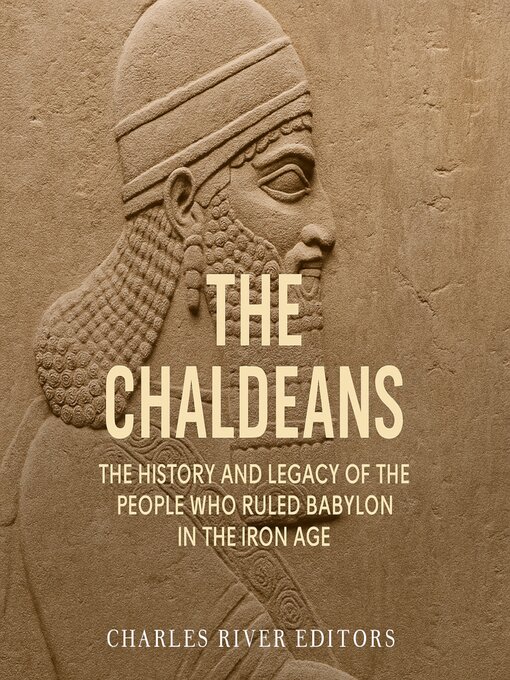 Title details for The Chaldeans by Charles River Editors - Available